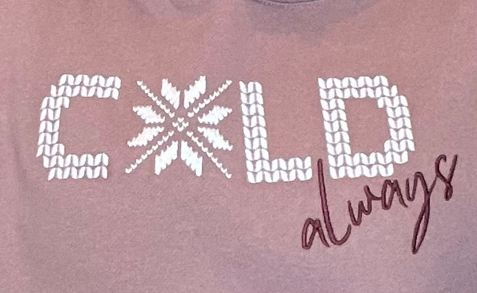 Cold Always Hoodie