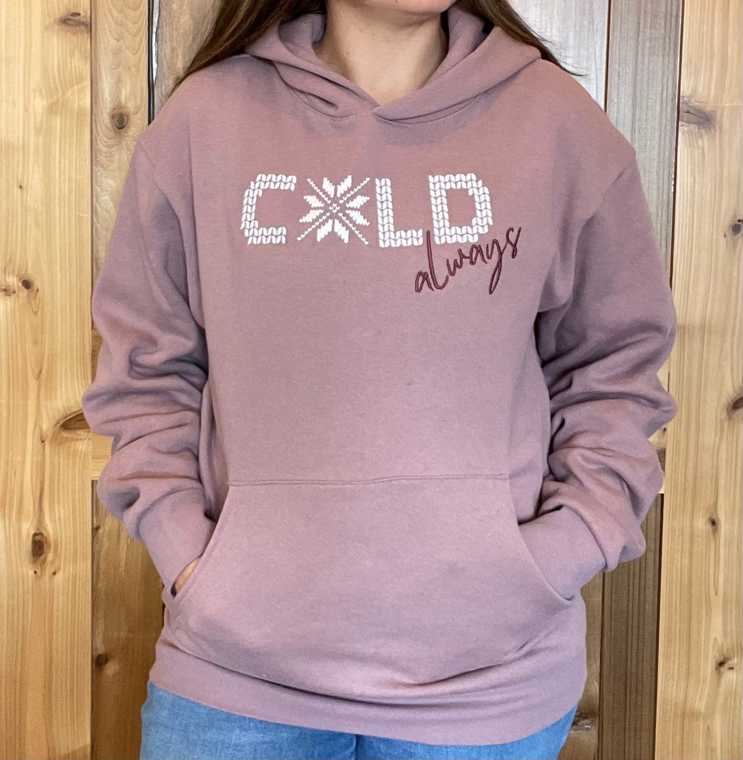 Cold Always Hoodie